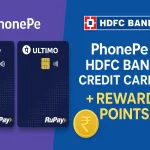 PhonePe and HDFC Bank Launch New RuPay Credit Cards Get Rewards, Lounge Access, UPI Payments & More