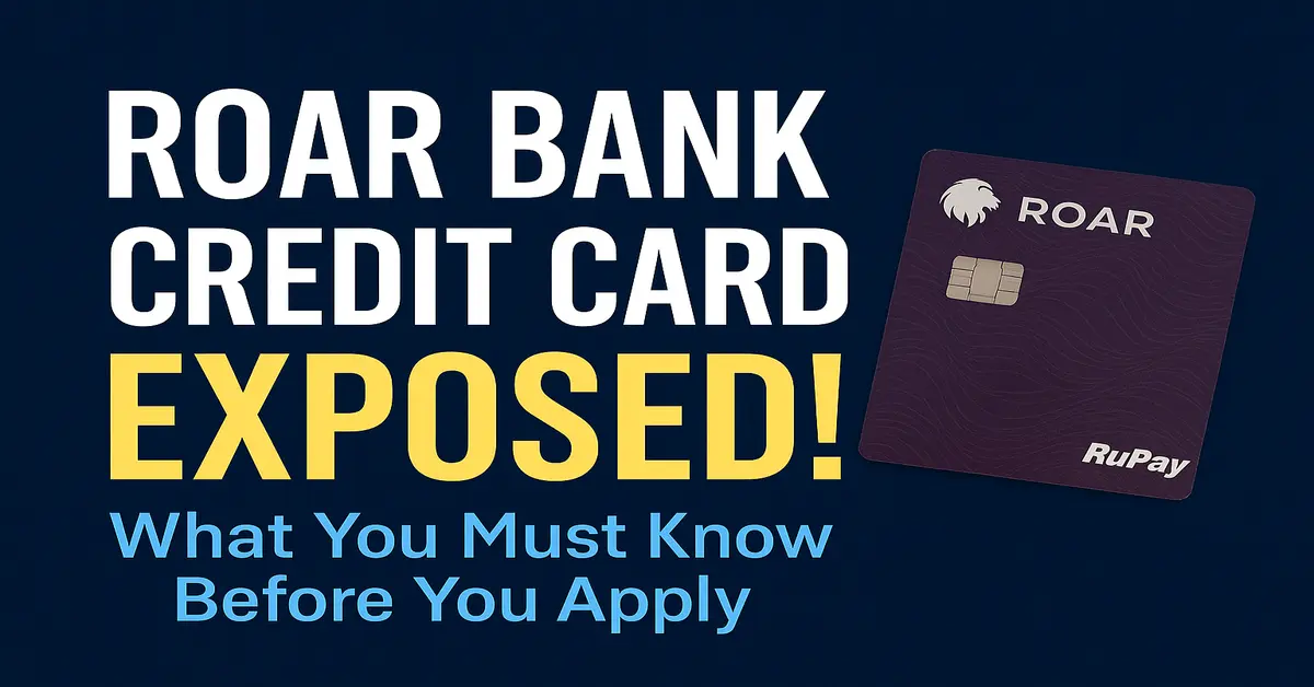ROAR Bank Credit Card Exposed Hidden Limits, Real Cashback or Just Hype